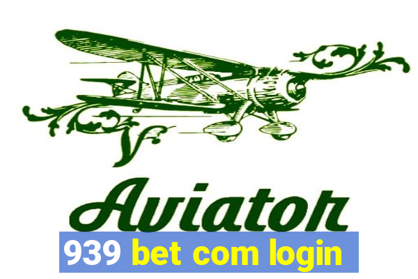 939 bet com login